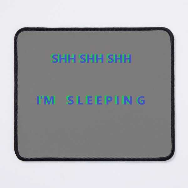 Item preview, SHH SHH SHH I'M SLEEPING GREEN BLUE designed and sold by DesignsByMuriel.