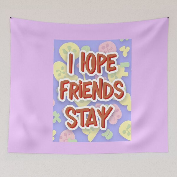 Item preview,  I hope word , I hope Friends Stay designed and sold by GLORY-LIFE.