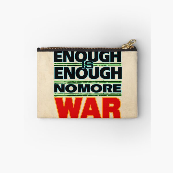 Item preview, Enough Is Enough No More WAR designed and sold by Cleave.