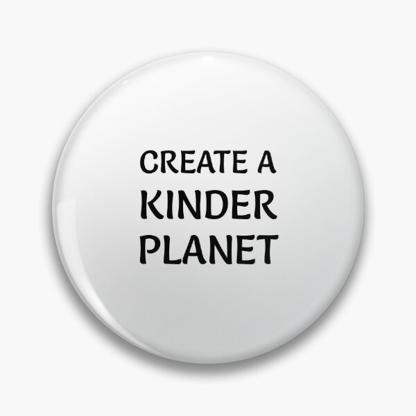 Item preview, Create A Kinder Planet designed and sold by Inspirationmotivation.