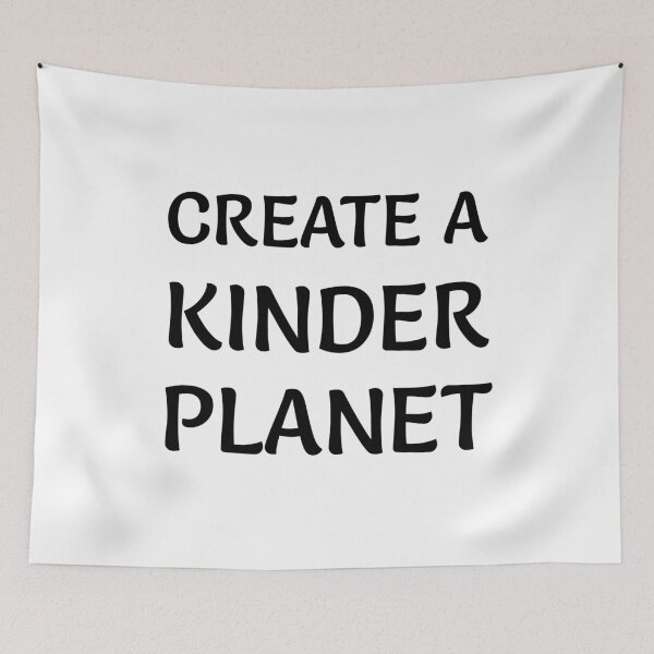 Item preview, Create A Kinder Planet designed and sold by Inspirationmotivation.