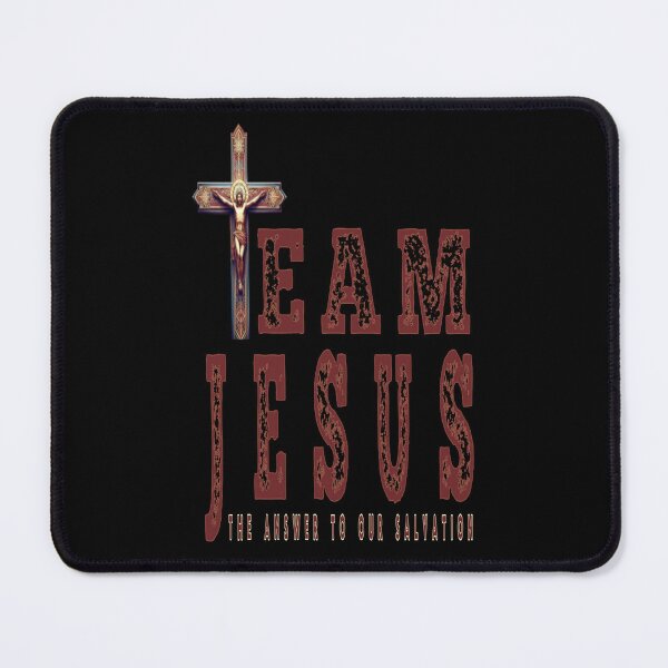 Item preview, Team Jesus, Is The Answer To Our Salvation designed and sold by DzinesByEarle.