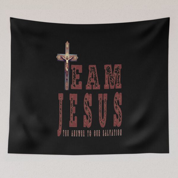 Item preview, Team Jesus, Is The Answer To Our Salvation designed and sold by DzinesByEarle.