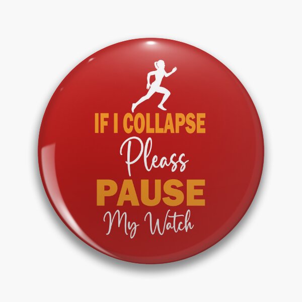 Item preview, If I Collapse Pause My Watch designed and sold by DesignDenDo ⭐⭐⭐⭐⭐.