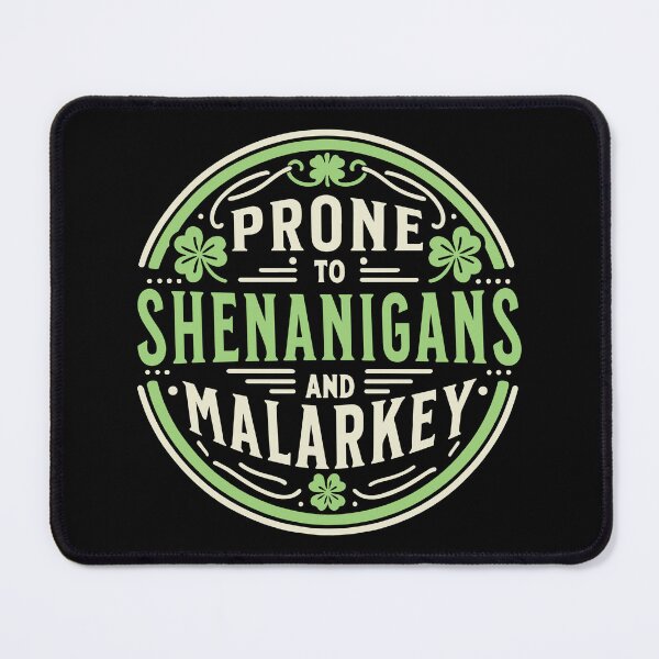 Item preview, Prone to Shenanigans and Malarkey Green designed and sold by FlawlessSeams.