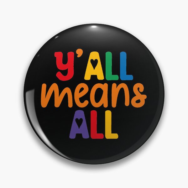 Item preview, Y'all Means Everyone Inclusive Design designed and sold by Ingridpd.