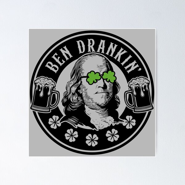 Item preview, Ben Drankin' Funny Benjamin Franklin St. Paddy's Day designed and sold by hadleyfoo.