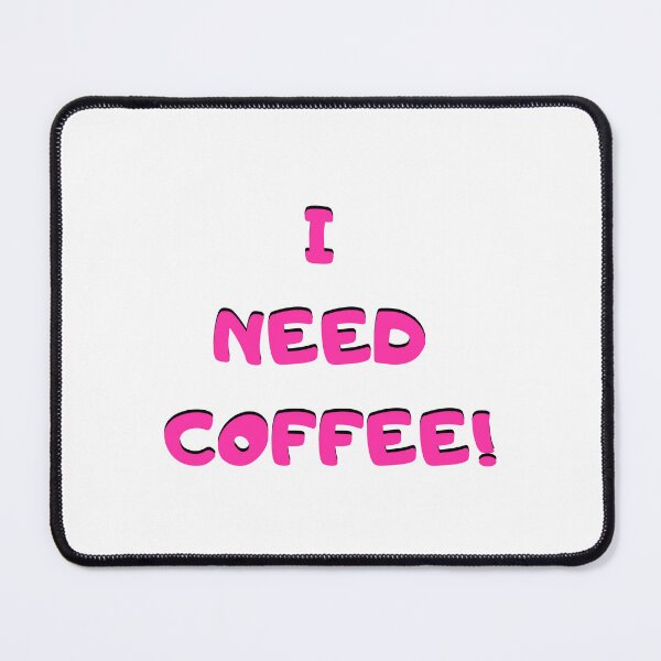 Item preview, I NEED COFFEE! Pink designed and sold by EWNDesigns.