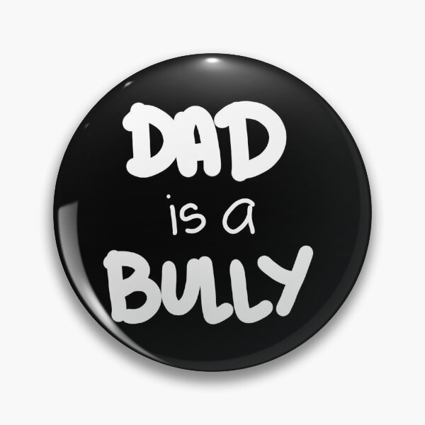 Item preview, Dad is a Bully designed and sold by swizzytoes.