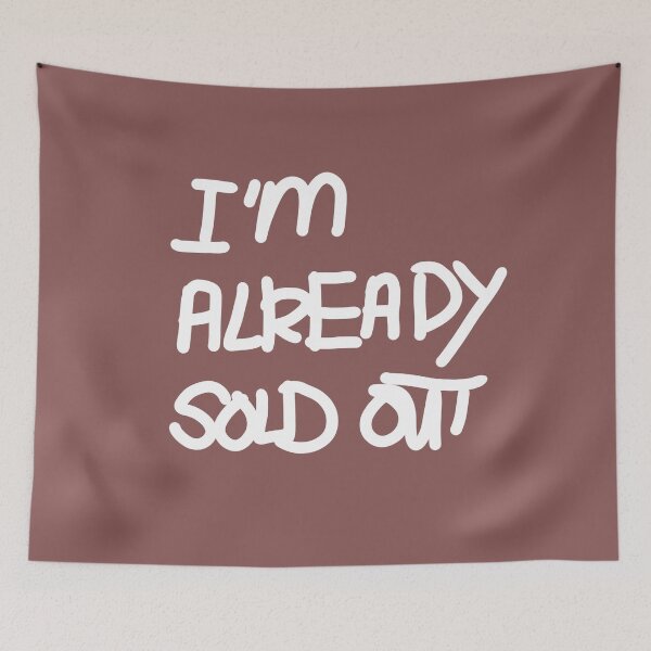 Item preview, I'm Already Sold Out designed and sold by swizzytoes.