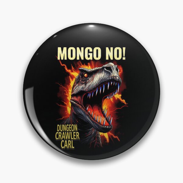 Item preview, Dungeon Crawler Carl - Mongo!  No! designed and sold by AbsurdiaLabs.