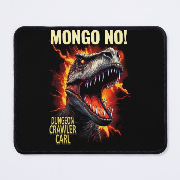 Item preview, Dungeon Crawler Carl - Mongo!  No! designed and sold by AbsurdiaLabs.