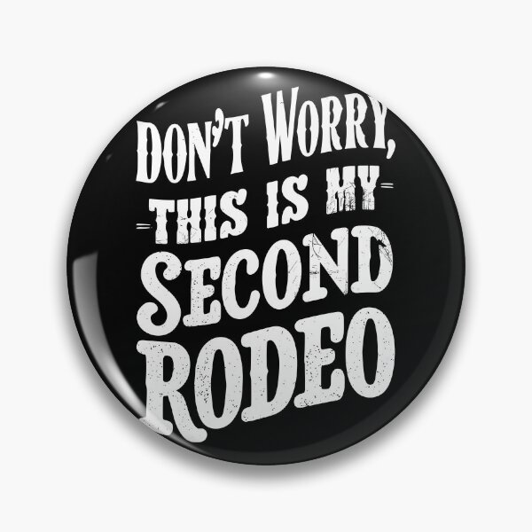 Item preview, Don’t Worry, This Is My Second Rodeo - Hilarious Western  designed and sold by QuantaPixel.