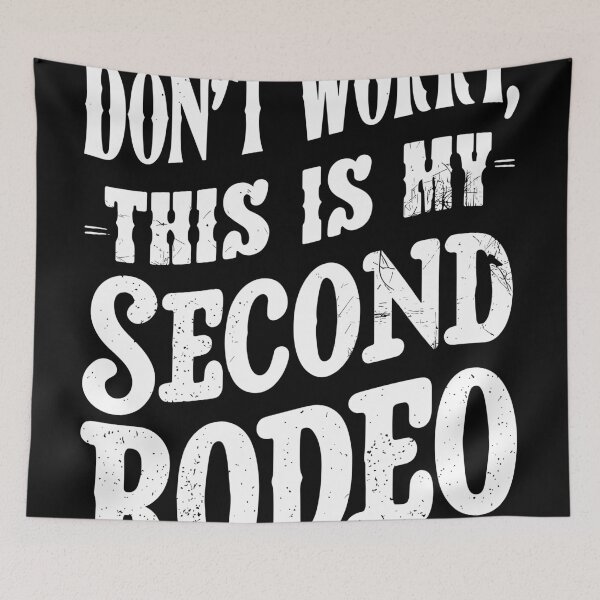 Item preview, Don’t Worry, This Is My Second Rodeo - Hilarious Western  designed and sold by QuantaPixel.