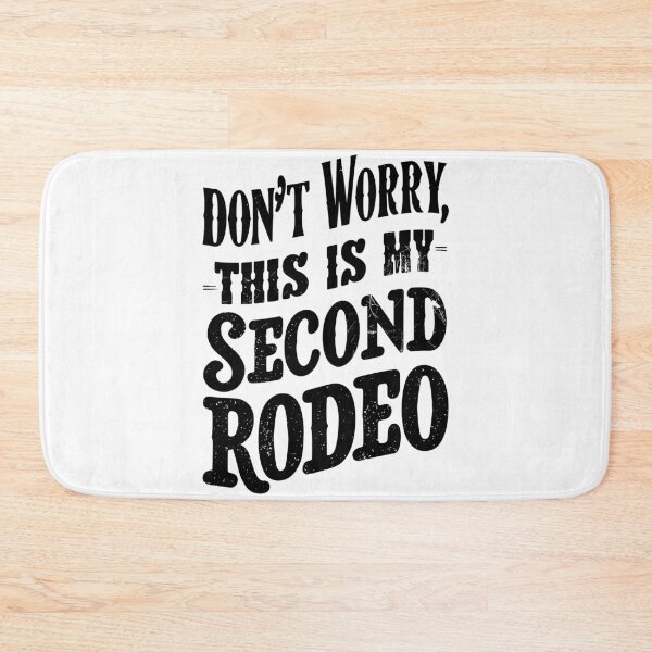 Item preview, Don’t Worry, This Is My Second Rodeo - Hilarious Western  designed and sold by QuantaPixel.