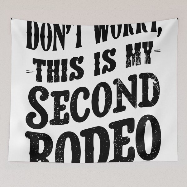 Item preview, Don’t Worry, This Is My Second Rodeo - Hilarious Western  designed and sold by QuantaPixel.