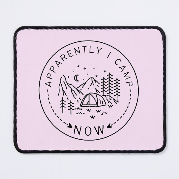 Item preview, Apparently I Camp Now designed and sold by SunfullyYours.