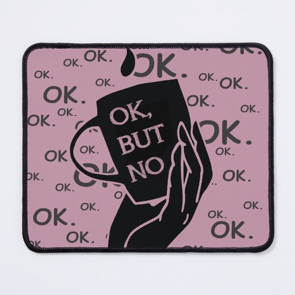 Item preview, Ok, But No (color ver.) designed and sold by EvilSheet.