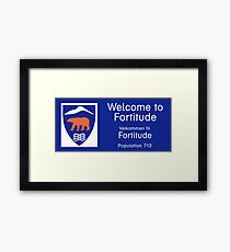 Willkommen zu Fortitude Sign - Fortitude T-Shirt Gerahmtes Wandbild