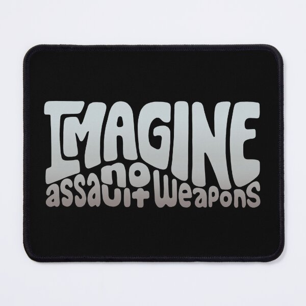 Item preview, Imagine No Assault Weapons Word Art designed and sold by Unhinged Heather.