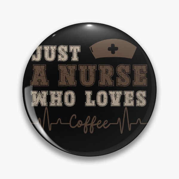 Item preview, Just A Nurse Who Loves Coffee designed and sold by PistachioCream.