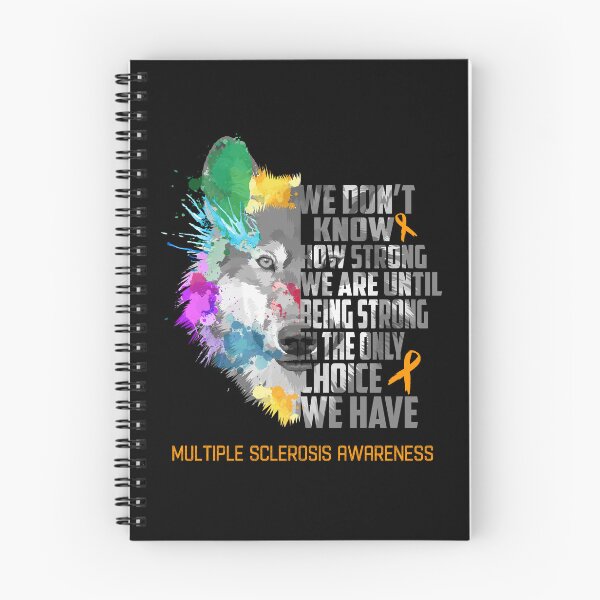 Item preview, Multiple Sclerosis Awareness, We Do Not Know How Strong We Are Until Being Strong In The Only Choice We Have designed and sold by KatMercerr.