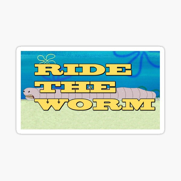 Ride The Worm Sticker