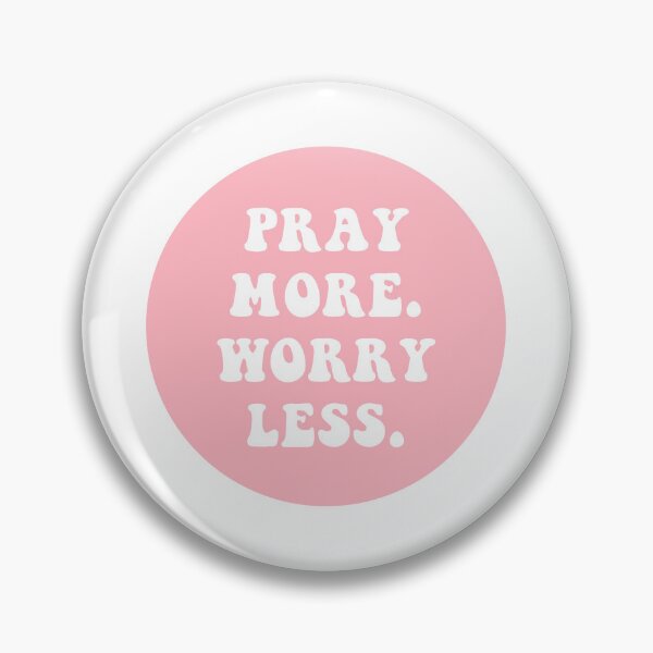 Item preview, Pray More. Worry Less.  designed and sold by CharmStudio.
