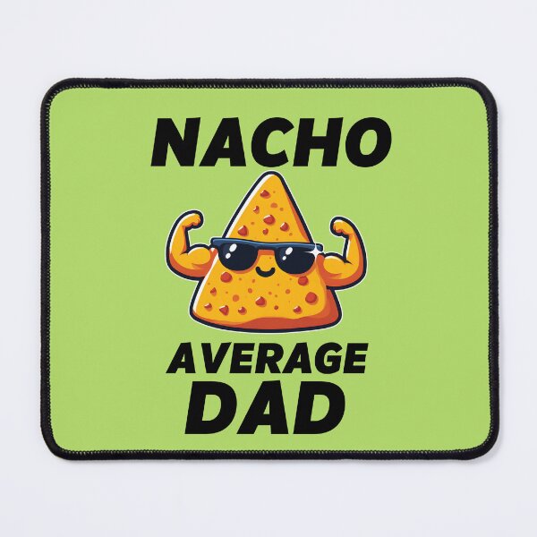 Item preview, Nacho Average Dad designed and sold by The magic  Yellow bus.