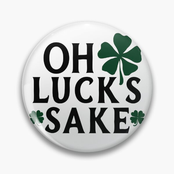 Item preview, Oh For Lucks Sake Funny Lucky Charm  designed and sold by ArtFromBeyond.