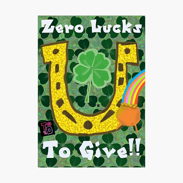 Item preview, Zero Lucks to Give!  designed and sold by Twisted Doodles.