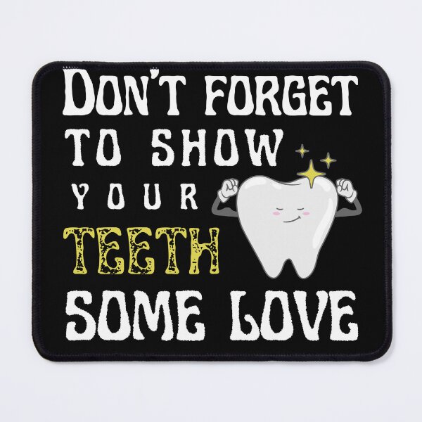 Item preview, Don't forget to show your teeth some love - Dentist's Day designed and sold by Babinooart.