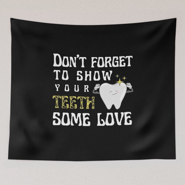 Item preview, Don't forget to show your teeth some love - Dentist's Day designed and sold by Babinooart.