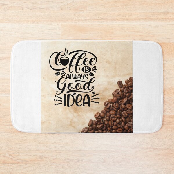 Item preview, Coffee is Always a Good Idea! designed and sold by TidyKitchenInc.
