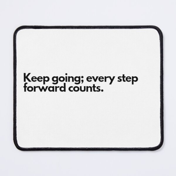 Item preview, Keep going; every step forward counts. designed and sold by DaringDesigns19.