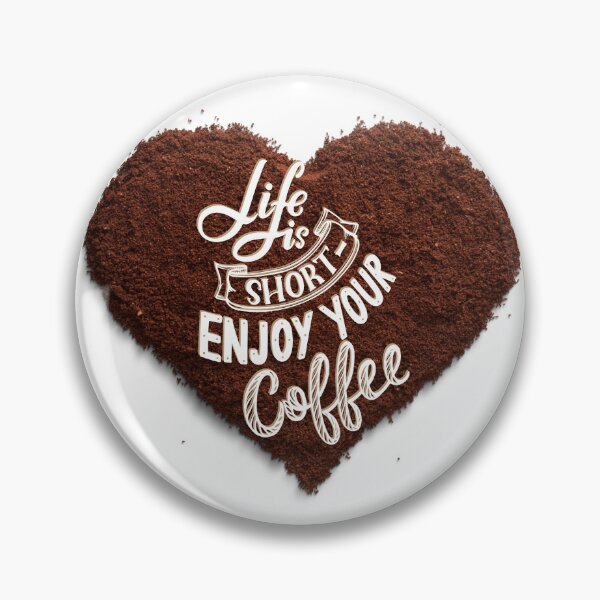 Item preview, Life is Short Enjoy Your Coffee! designed and sold by TidyKitchenInc.