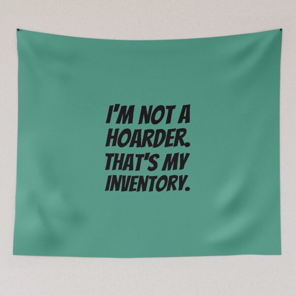 Item preview, I'm Not A Hoarder That's My Inventory Sticker Pack designed and sold by ShamblesShirts.