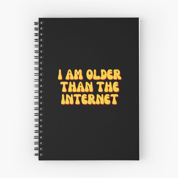 Item preview, I Am Older Than the Internet designed and sold by iameverything.