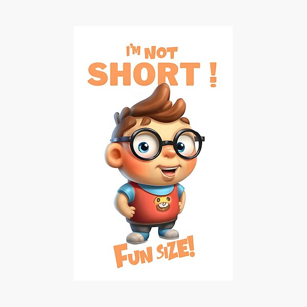Item preview, I'm Not Short I'm fun size  designed and sold by Dazzle-Sizzle.
