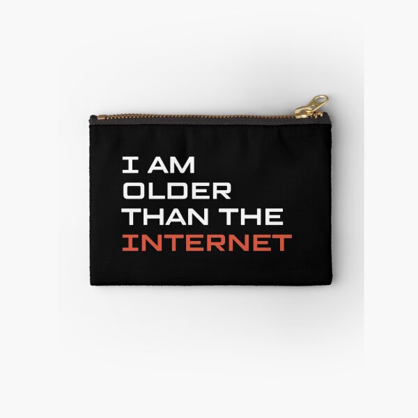 Item preview, I Am Older Than the Internet designed and sold by iameverything.