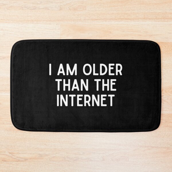 Item preview, I Am Older Than the Internet designed and sold by iameverything.