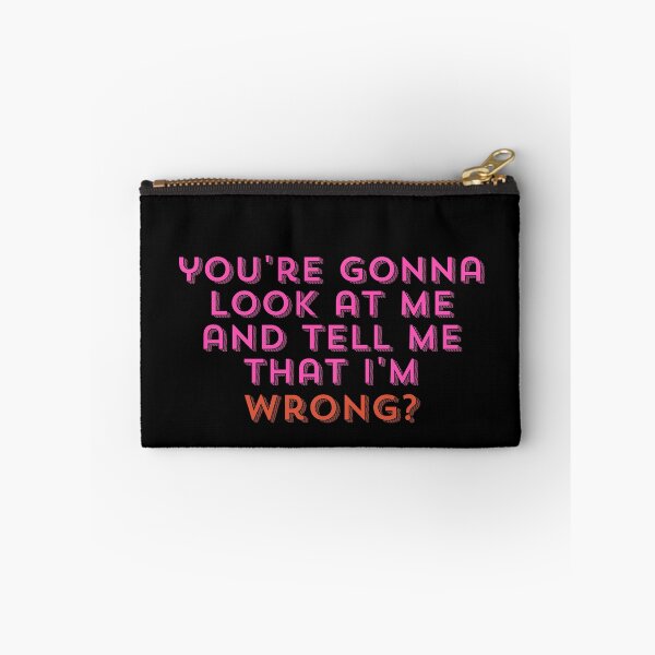 Item preview, You're Gonna Look at Me and Tell Me That I'm Wrong? designed and sold by StickerSparkle.