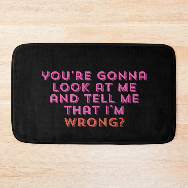 Item preview, You're Gonna Look at Me and Tell Me That I'm Wrong? designed and sold by StickerSparkle.