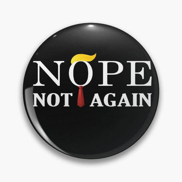 Item preview, Nope Not Again Funny Trump  designed and sold by VISIONSTURME.