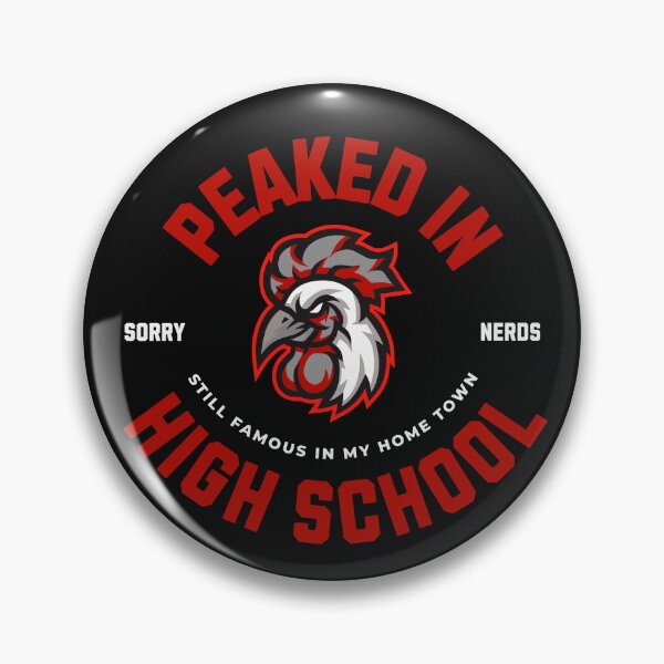 Item preview, Peaked in High School - Game Hen designed and sold by MyPetMinotaur.