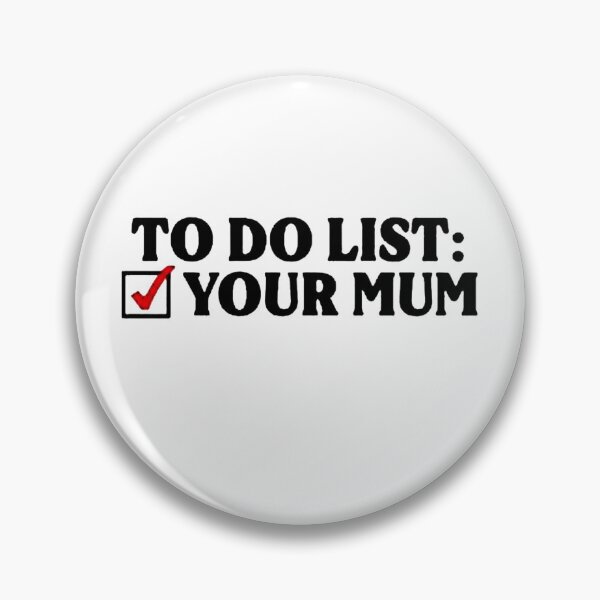 Item preview, To Do List Your Mum Birthday designed and sold by davidbrownsch.