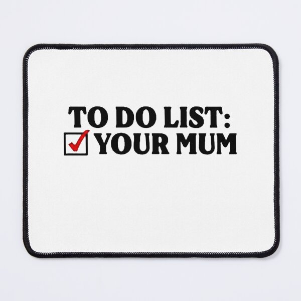 Item preview, To Do List Your Mum Birthday designed and sold by davidbrownsch.