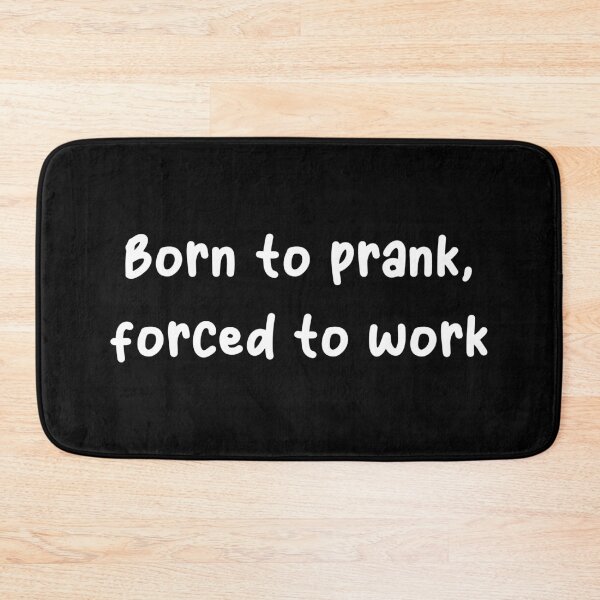 Item preview, April fools day, Born to prank, forced to work designed and sold by YQvibe Studio.