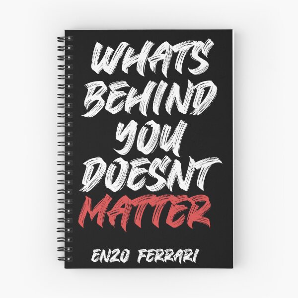 Item preview, Enzo Ferrari Quote - What's Behind You Doesn't Matter designed and sold by F1MogulMerch.
