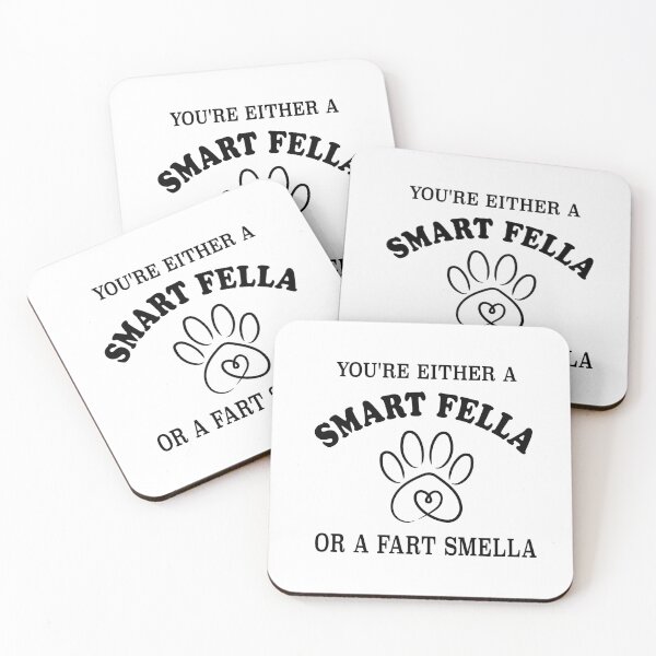 Item preview, You're Either A Smart Fella Or A Fart Smella Love Dog designed and sold by CHAKSTYLE.